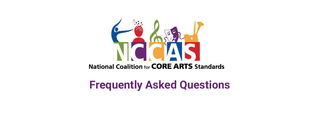 F.A.Q. National Core Arts Standards